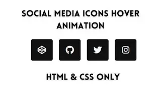 Social Media Buttons with Cool Hover Animation using only HTML & CSS