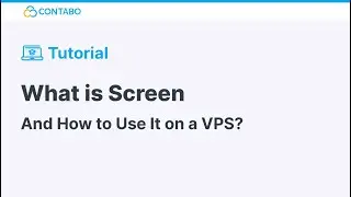 What is Screen and How to Use it on a VPS | Contabo