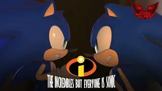 The Incredibles But Everyone Is Sonic (Sonic Animation Dub)