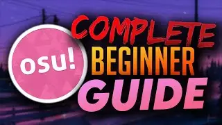 Osu! Beginner Guide | How to Play Osu! (Tips & Tricks for Beginner Players)