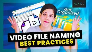 Video File Naming Conventions | 8 Tips to Get You Organized