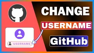 How To Change GitHub Username | Change Username Of GitHub Account