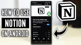 How to Use Notion on Android (2024) - Complete Notion Mobile Tutorial