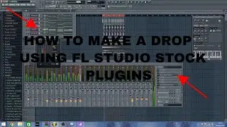 How to make a drop with only FL STUDIO PLUGINS!!!
