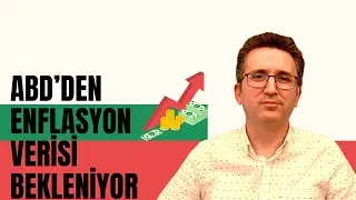 ABD'den Enflasyon Verisi Bekleniyor