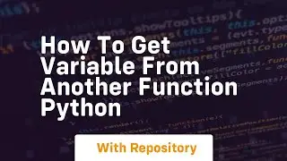 how to get variable from another function python