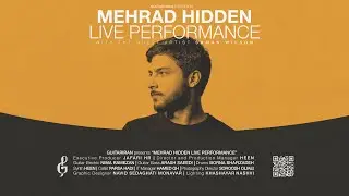 Mehrad Hidden Live Performance - Fall 2020