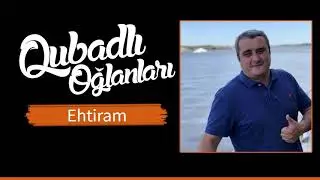 Ehtiram - Qubadlı Oğlanları (Yeni 2020)