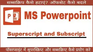 How to create superscript and Subscript in Slides of Powerpoint | 