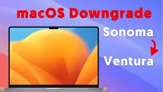 [macOS Downgrade] macOS Sonoma Sucks... How to Downgrade macOS Sonoma to Ventura (No Data Loss)