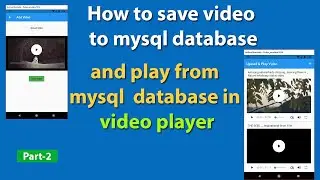 flutter how to save video to mysql database and play from mysql  database using php