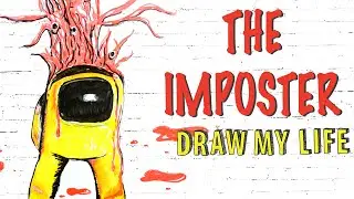 The Imposter | Among Us : Draw My Life