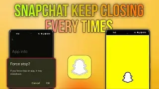 Snapchat Keeps Closing Every Time || Tech Wash