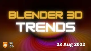 Blender Trends August 2022