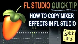 How To Copy Effects Between Mixer Tracks In FL Studio