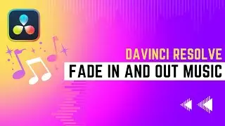 Fading AUDIO with DaVinci Resolve