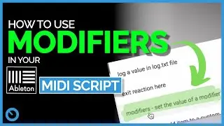 Using Modifiers in your Ableton Midi Script