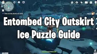 Entombed City Outskirt Ice Puzzle Guide | Genshin Impact