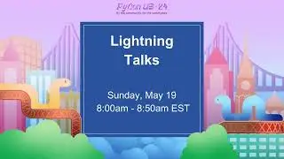 Lightning Talks - May 19, 8pm