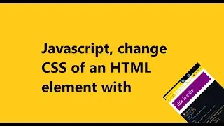 Javascript, change CSS of an HTML element with Javascript