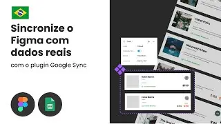 Sincronize Componentes do Figma com dados reais usando o Plugin de Sincronização do Google Sheets.