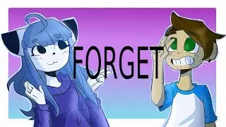 forget // meme // collab with cyanimations a