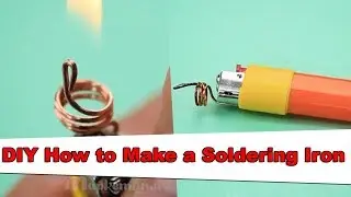 DIY How to Make a Soldering Iron out of a Lighter HomeMade