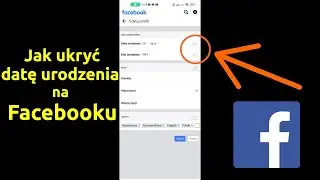 Jak ukryć datę urodzenia na FB 2023