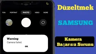 Samsung Kamera Arızası Sorunu Nasıl Düzeltilir 2024 ll Samsung Kamera Arızası Hatası Sorununu Çözme