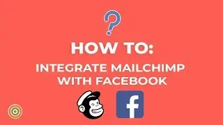 How To Integrate Your MailChimp Account with Facebook - E-commerce Tutorials