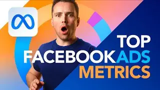 Top 16 Facebook Ads Metrics 🔊