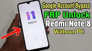 Xioami Redmi Note 8 FRP Bypass / ( M1908C3JI ) Google account remove / 100% ok