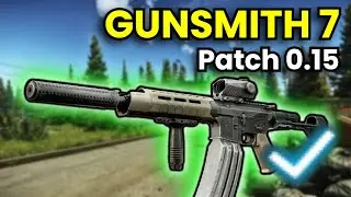 Gunsmith Part 7 - Patch 0.15 Guide | Escape From Tarkov