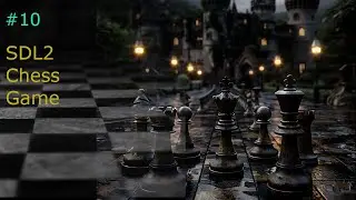 #10 Chess SDL2 (add highlight on King, Knight, Rook)