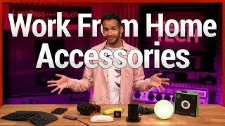 Work From Home Tech - Accessories to Help You Work Remote