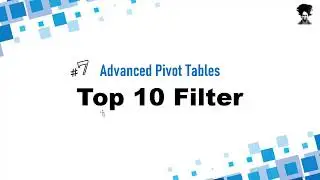 Advanced Pivot Table Tricks #7 - Top 10 Filters