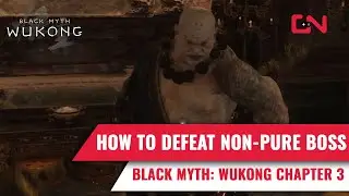 How to Defeat Non-Pure Boss in Black Myth Wukong