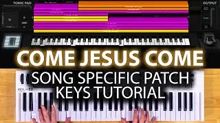 Come Jesus Come - MainStage patch keyboard tutorial- Stephen McWhirter