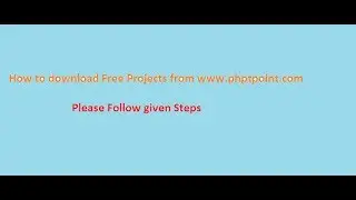 Free Projects Downloading Steps