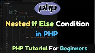 Nested If Else Condition in PHP Tutorial | PHP Tutorial for Beginners