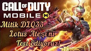 Call Of Duty: Mobile DLQ33- Lotus Ateşi'ni Test Ediyoruz! 👑Pay To Win'i Kralı👑