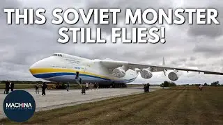 A Close Look At Ukraine's Record-Breaking Cargo Plane | Antonov's Dream | Machina