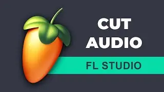 How to cut audio in FL Studio