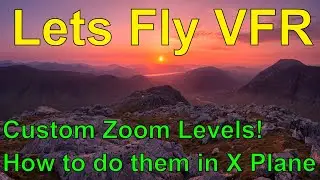 Easy Custom Zoom Levels : X Plane 11