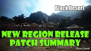 [Black Desert] New Region Released with Tons of Content! Land of Morning Light Patch Summary!