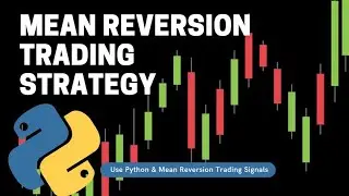 Mean Reversion Trading Strategy Using Python