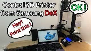 3D printing from Samsung DeX. Ender 3 Pro with OctoPi and AstroPrint.