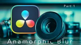 Creating the ANAMORPHIC Look | Distortion Blur (Part 1)