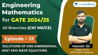 Engineering Mathematics | Solutions of OneDimensional Heat and Wave Equations | Ep 13 | GATE 2024/25