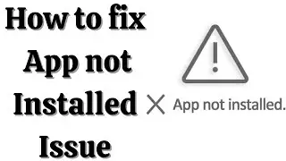 How to Fix App not Installed Issue 2023 | How to Fix App not Installed Issue on Android